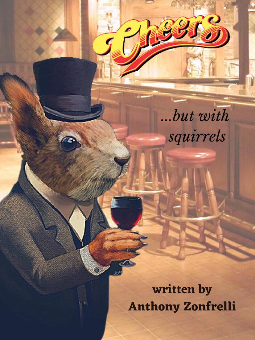 CHEERS...BUT WITH SQUIRRELS